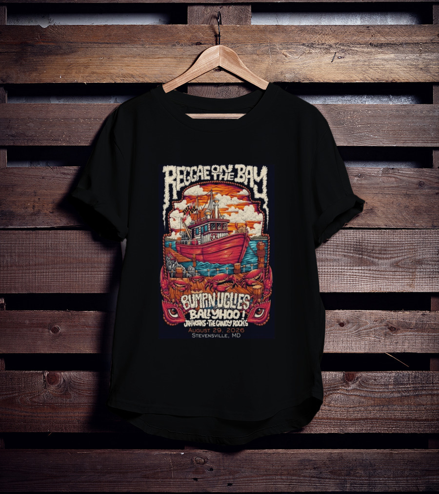 Reggae On The Bay August 29 2026 Bumpin Uglies Ballyhoo Jah Works Stevensville MD T-Shirt