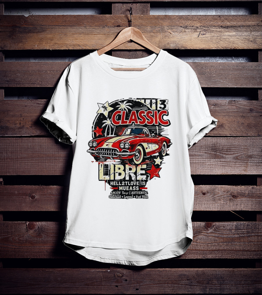 Classic Libre AM33V Tour Authentic Oldschool Legend Fast Vibes T-Shirt