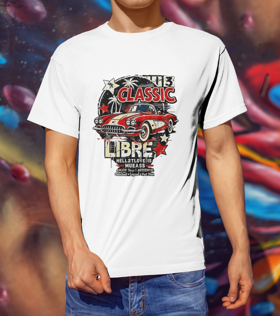 Classic Libre AM33V Tour Authentic Oldschool Legend Fast Vibes T-Shirt