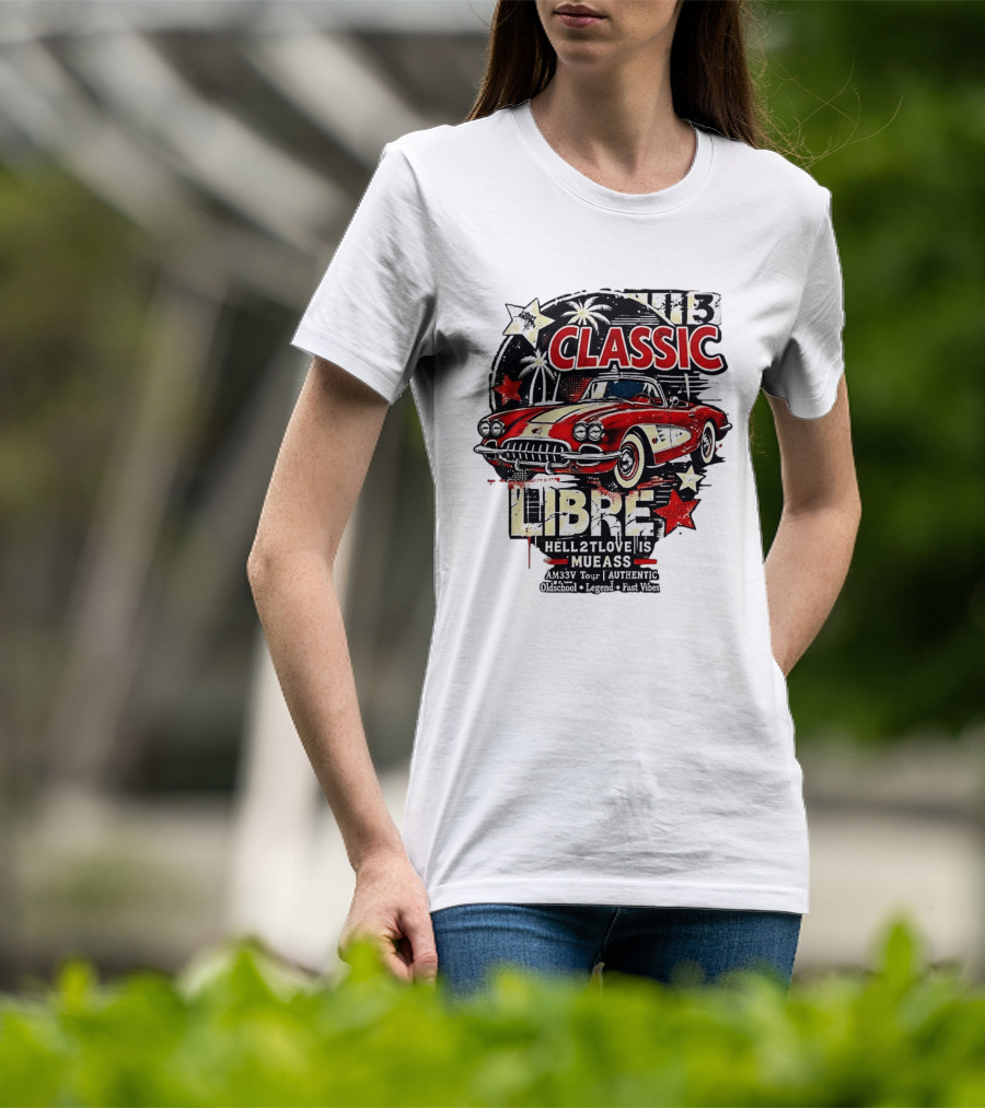 Classic Libre AM33V Tour Authentic Oldschool Legend Fast Vibes T-Shirt