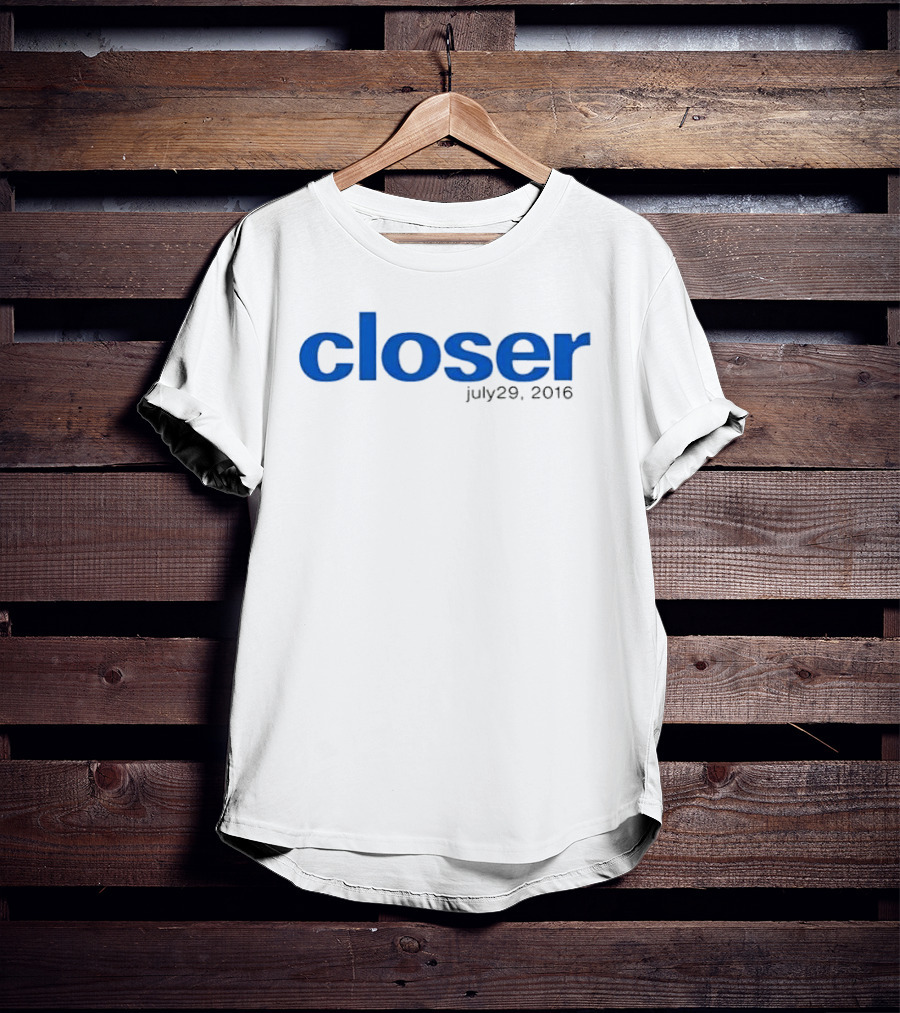 Closer Blue Lowercase July 29 2016 T-Shirt