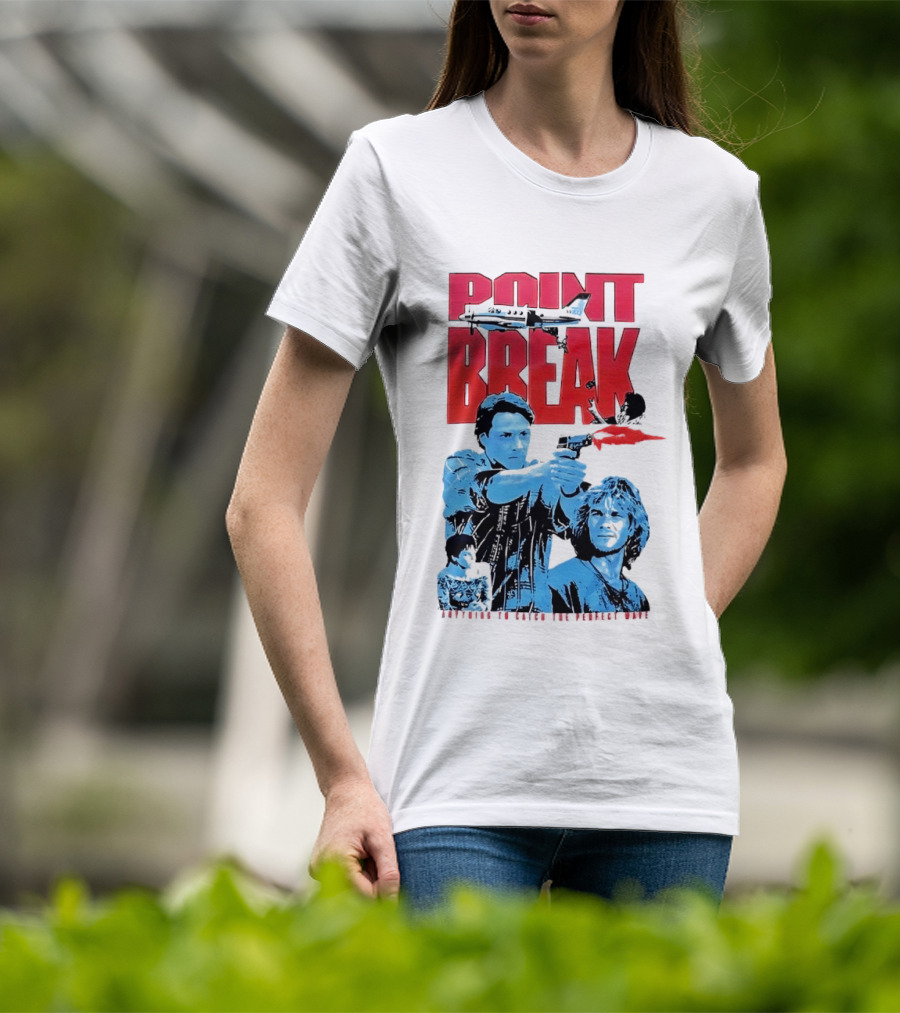 Point Break Movie Characters Anything To Catch The Perfect Wave Gun Airplane T-Shirt