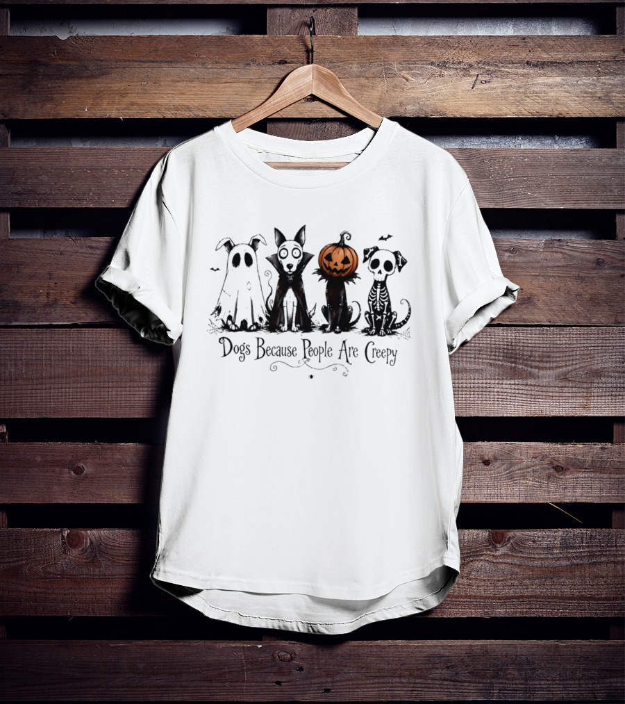 Dogs Because People Are Creepy Halloween Pumpkin Skeleton Ghost T-Shirt