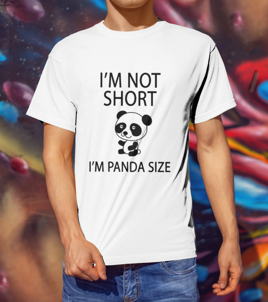I'm Not Short I'm Panda Size Cute Cartoon Sitting Little Bear T-Shirt