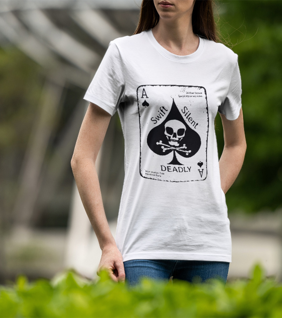 Swift Silent Deadly Ace Of Spades Skull Nominal Fees T-Shirt