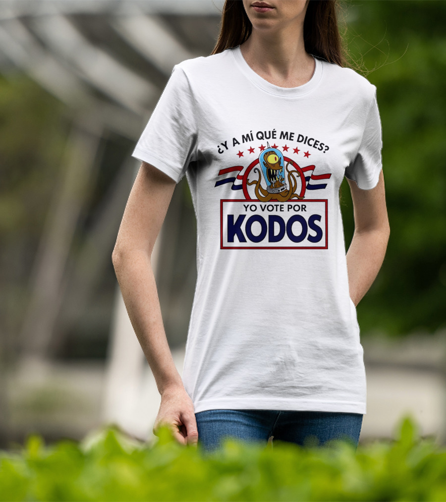 ¿Y A Mí Qué Me Dices? Yo Vote Por Kodos The Simpsons Alien Political T-Shirt