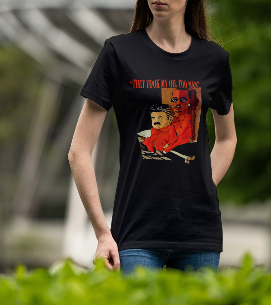 They Took My Oil Too Man' Sitting Cartoon Characters In Prison Uniforms T-Shirt