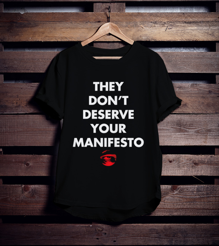 They Dont Deserve Your Manifesto Shadowy Red Eye Circular T-Shirt