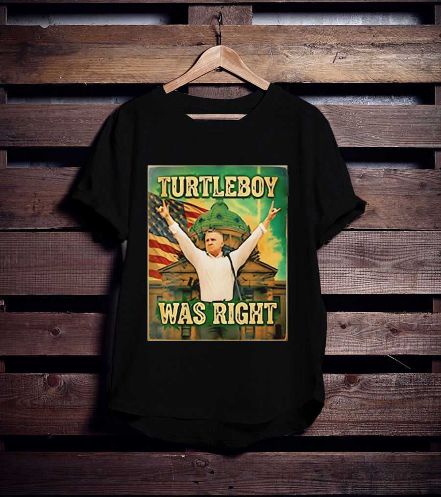Turtleboy Was Right Patriotic Figure American Flag T-Shirt