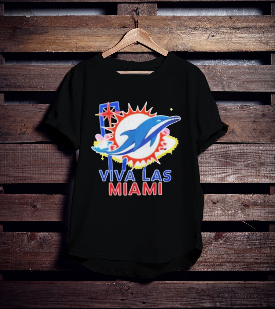 Viva Las Miami Dolphin Neon Sign And Sunburst T-Shirt