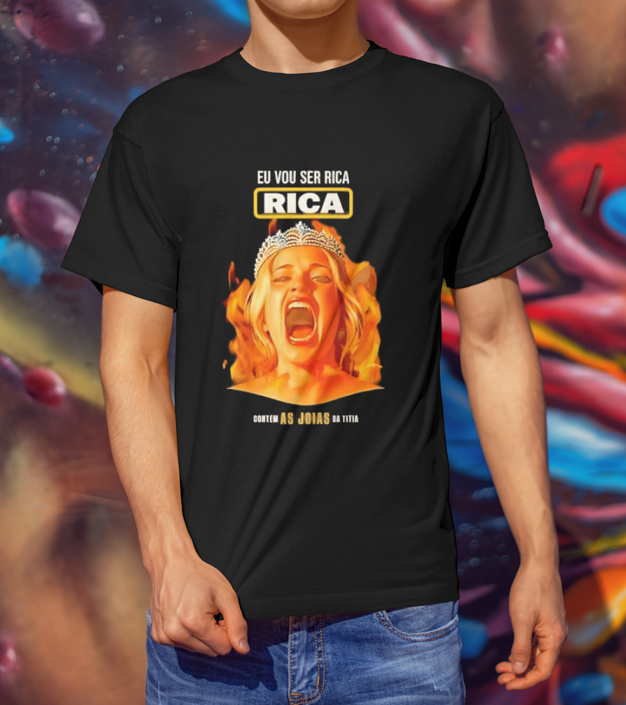 Eu Vou Ser Rica Contem As Joias Da Titia Rica Screaming Blonde Woman T-Shirt