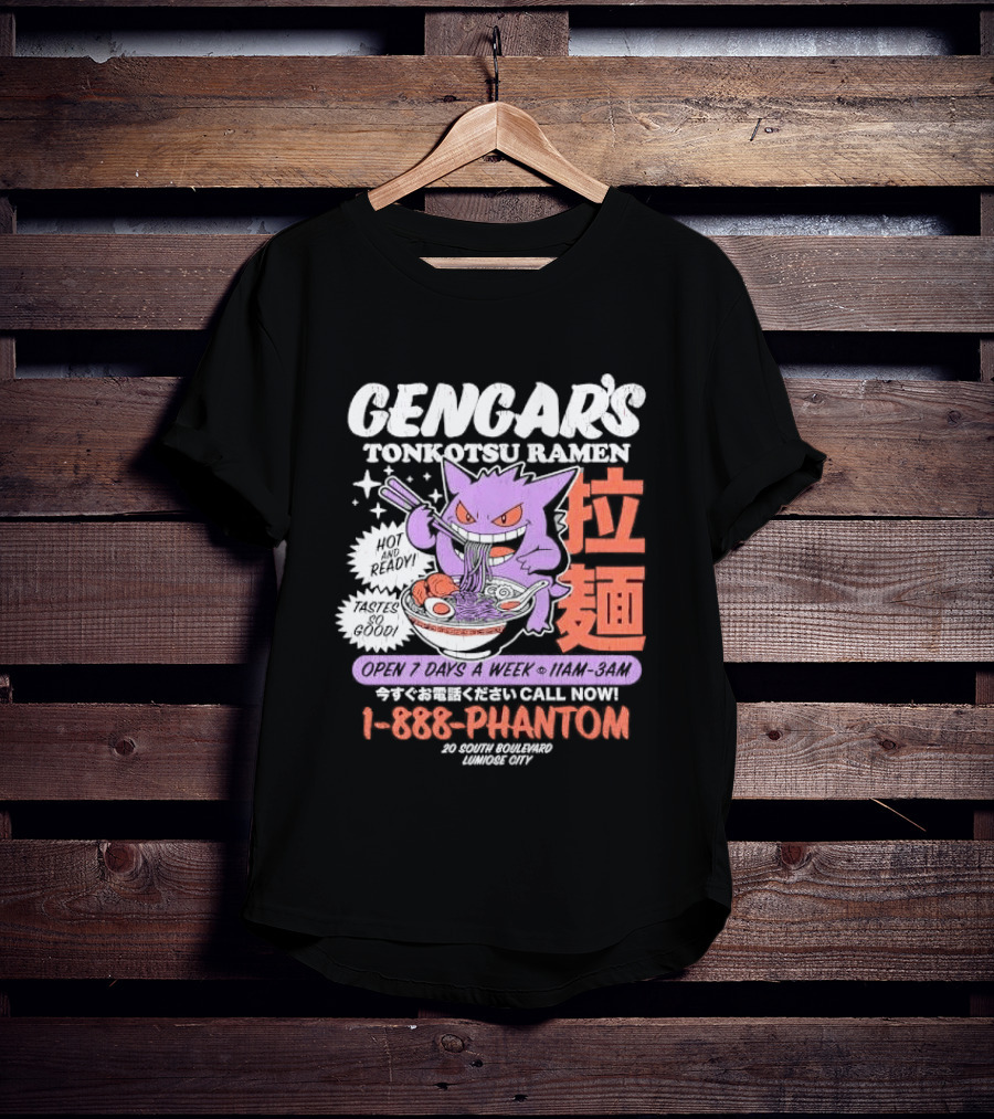 Gengar's Tonkotsu Ramen 1 888 Phantom Lumiose City Hot And Ready T-Shirt
