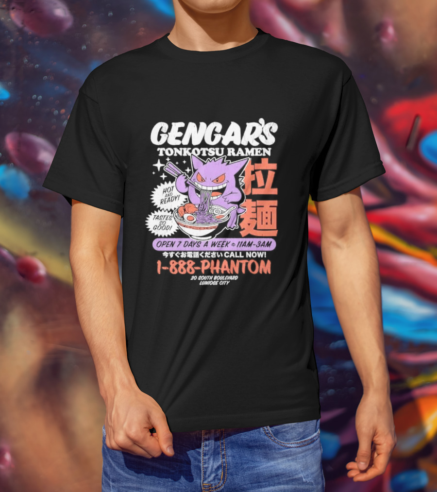 Gengar's Tonkotsu Ramen 1 888 Phantom Lumiose City Hot And Ready T-Shirt