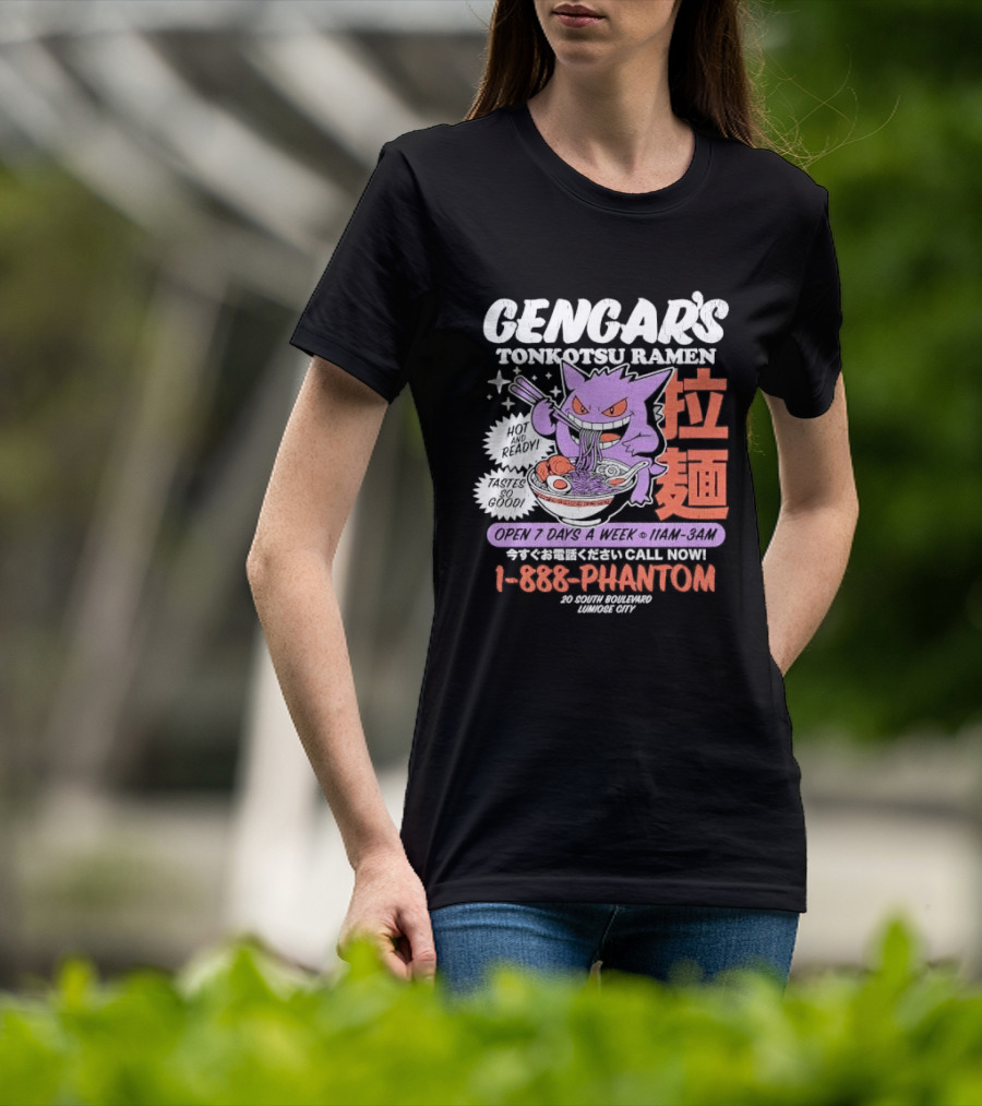Gengar's Tonkotsu Ramen 1 888 Phantom Lumiose City Hot And Ready T-Shirt