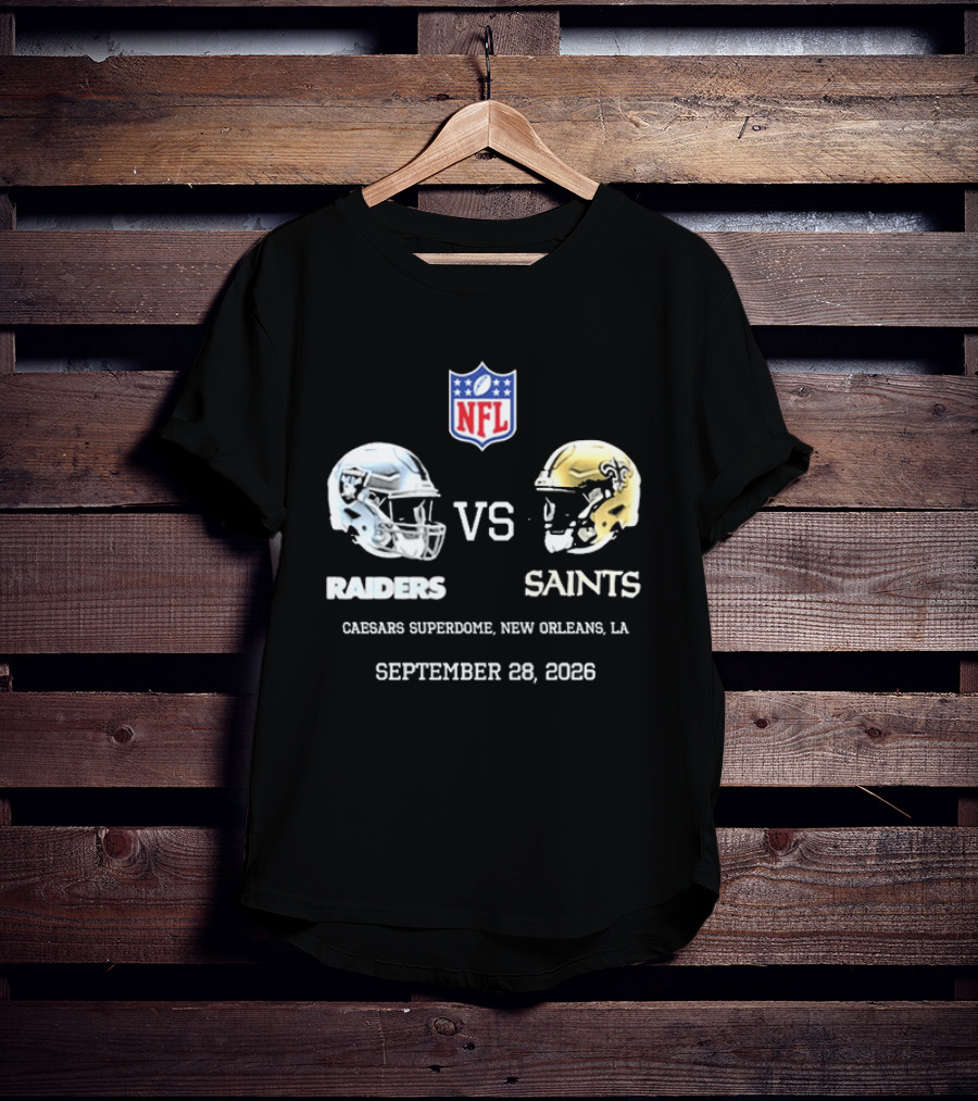 NFL Raiders Vs Saints Caesars Superdome New Orleans September 28 2026 T-Shirt