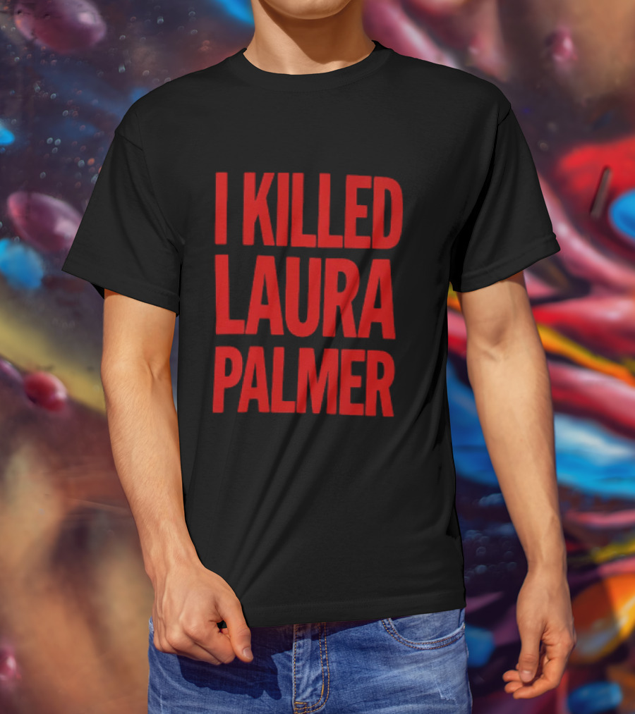 I Killed Laura Palmer Twin Peaks Mystery Bold Red T-Shirt