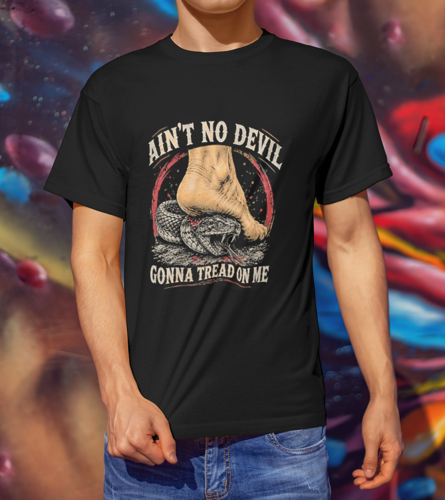 Ain't No Devil Gonna Tread On Me Snake Foot T-Shirt
