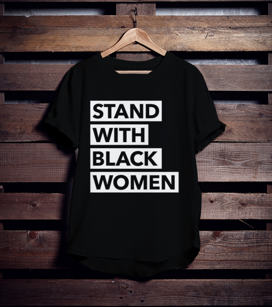 Stand With Black Women Angie Nixon T-Shirt