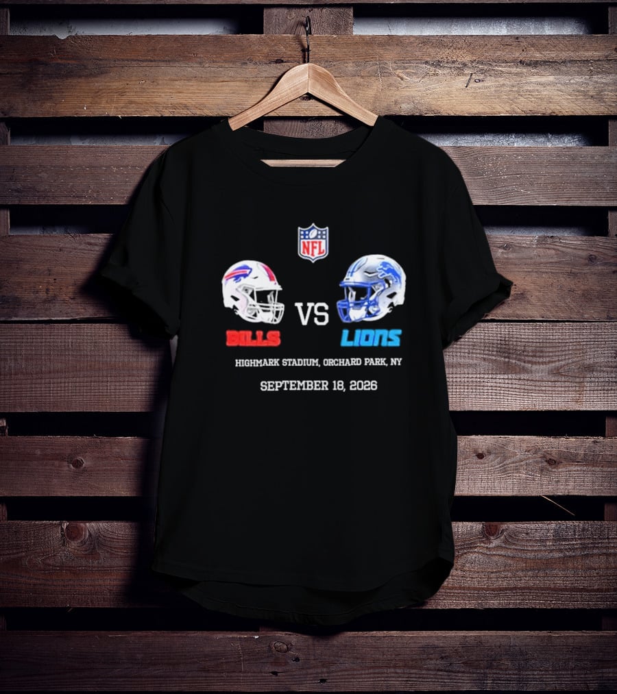 Buffalo Bills Vs Detroit Lions NFL Highmark Stadium Orchard Park New York September 18 2026 T-Shirt