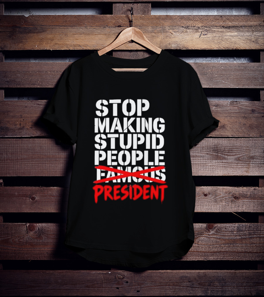 Stop Making Stupid People President Red Cross Stenciled Dripping Font T-Shirt