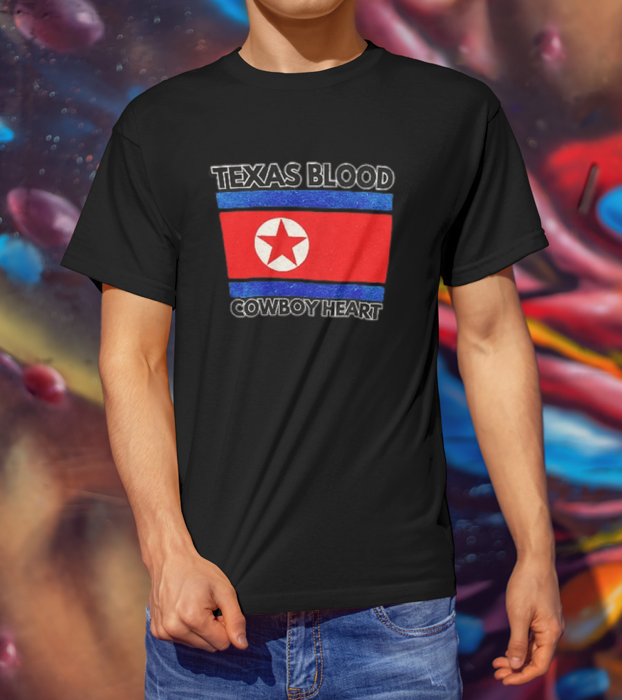 Texas Blood Cowboy Heart North Korean Flag Star T-Shirt