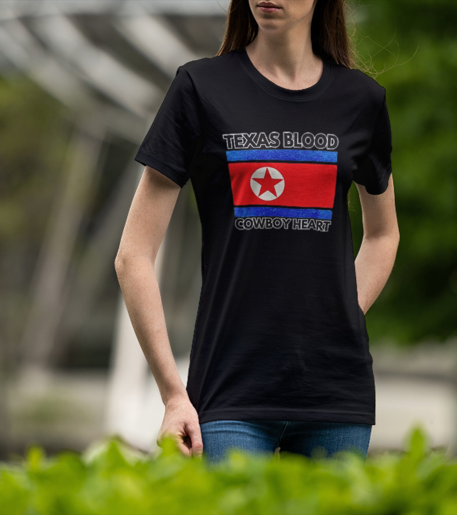 Texas Blood Cowboy Heart North Korean Flag Star T-Shirt
