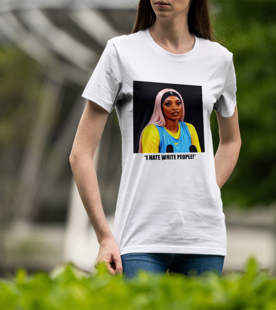 Angel Reese Atlanta Dream I Hate White People T-Shirt