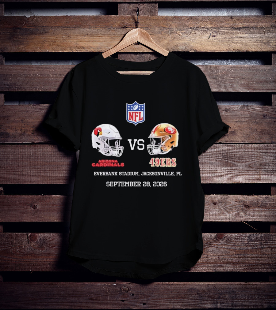 Arizona Cardinals Vs 49ers EverBank Stadium Jacksonville FL September 28 2026 NFL T-Shirt