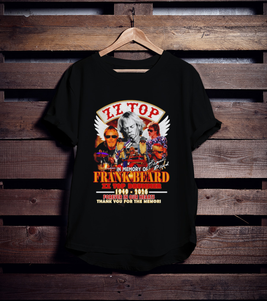 ZZ Top In Memory Of Frank Beard 1949 2026 Forever In Our Hearts T-Shirt