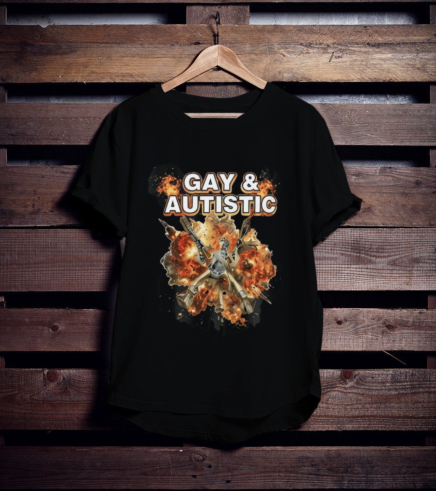 Gay And Autistic Explosion Of Mechanical Guns T-Shirt