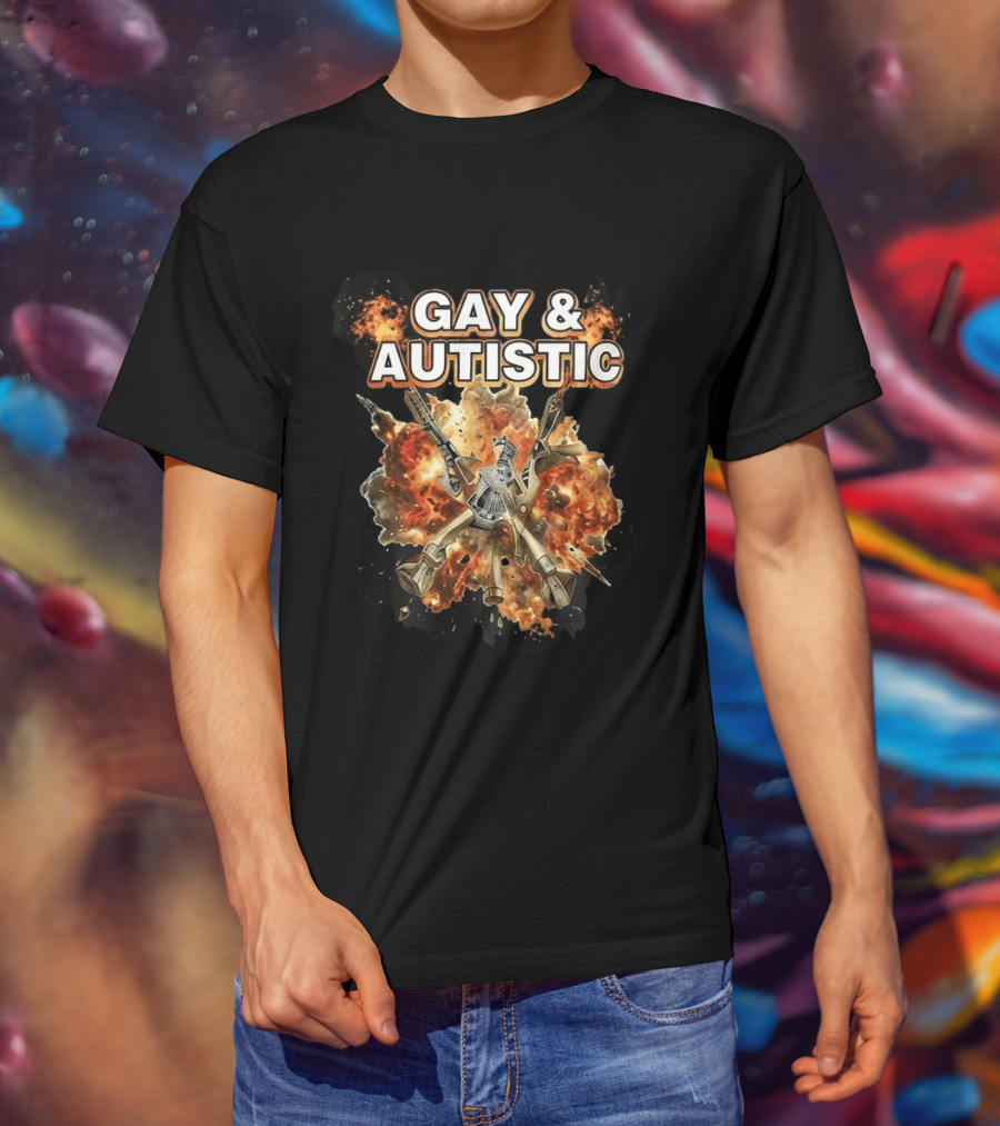 Gay And Autistic Explosion Of Mechanical Guns T-Shirt