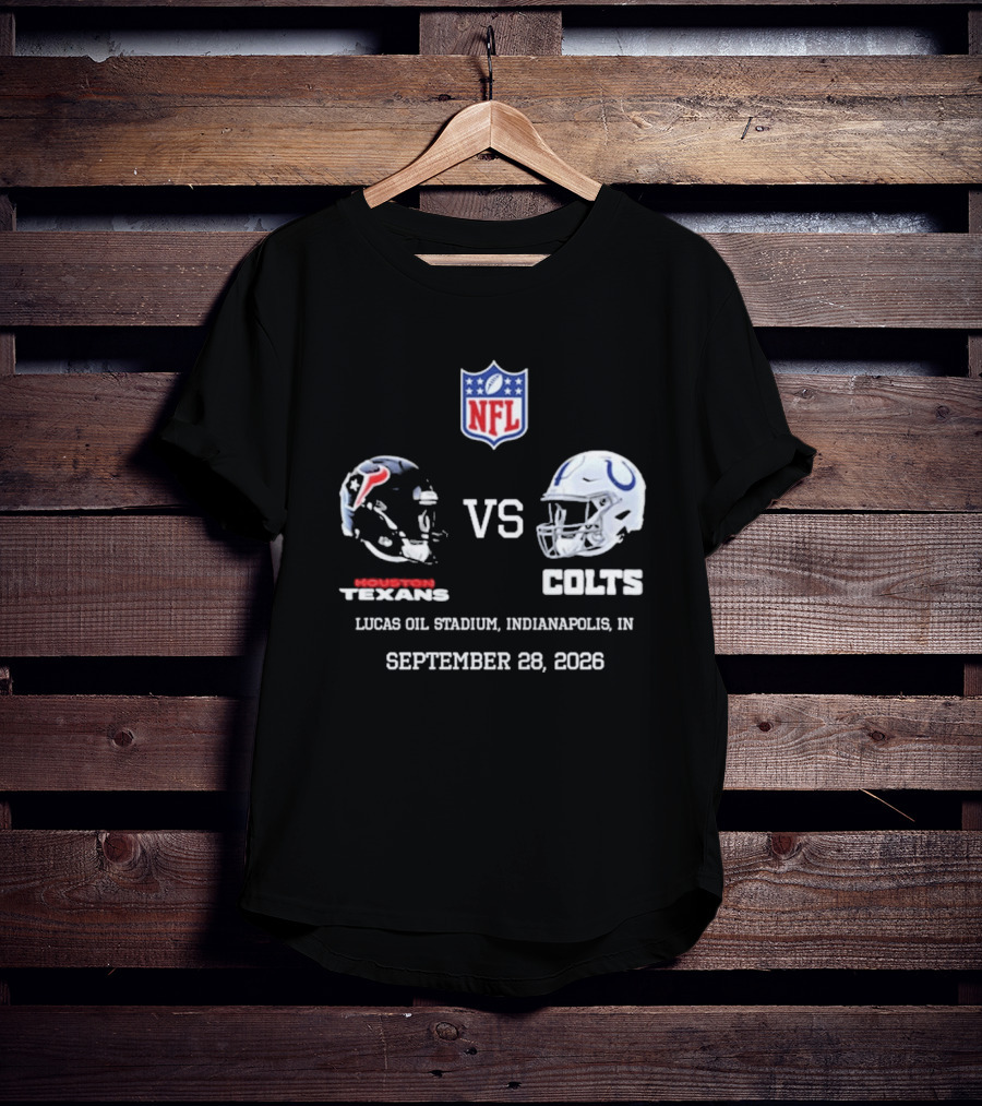 Houston Texans Vs Colts NFL Lucas Oil Stadium Indianapolis September 28 2026 T-Shirt