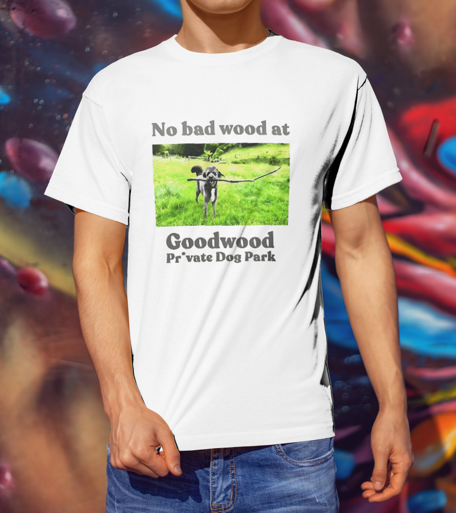 No Bad Wood At Goodwood Private Dog Park Playful Pup With Stick T-Shirt