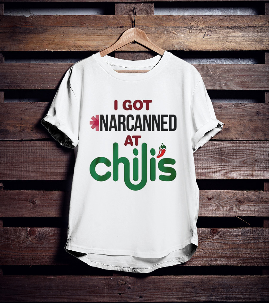 I Got Narcanned At Chilis Pepper Symbol Casual Pub Reference T-Shirt
