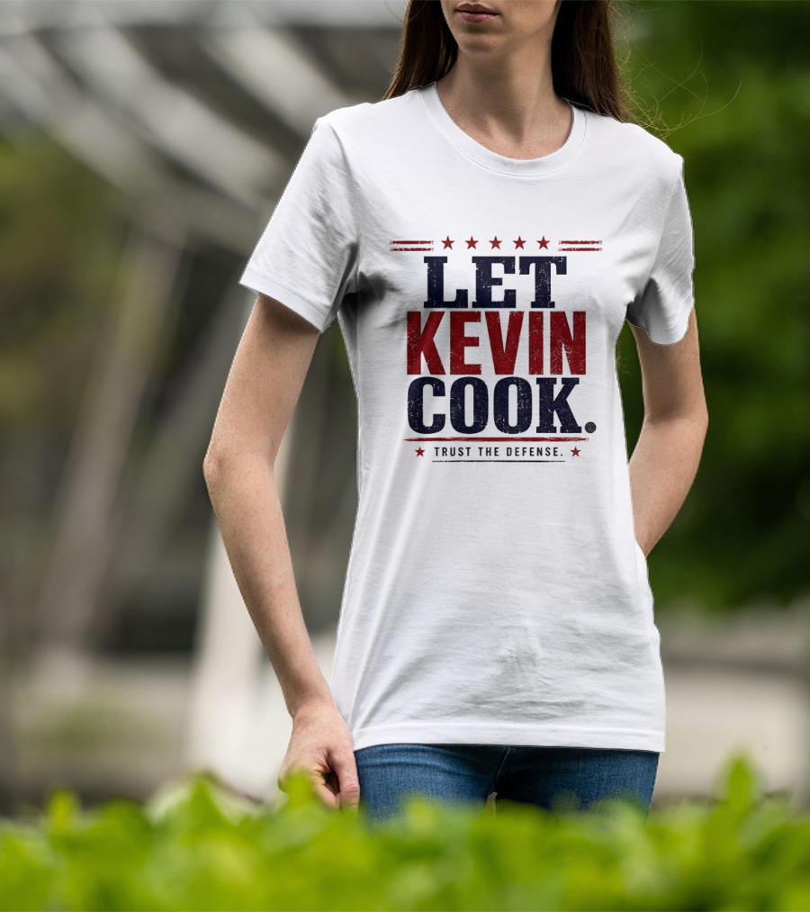 Let Kevin Cook Trust The Defense Kevin Reddington T-Shirt