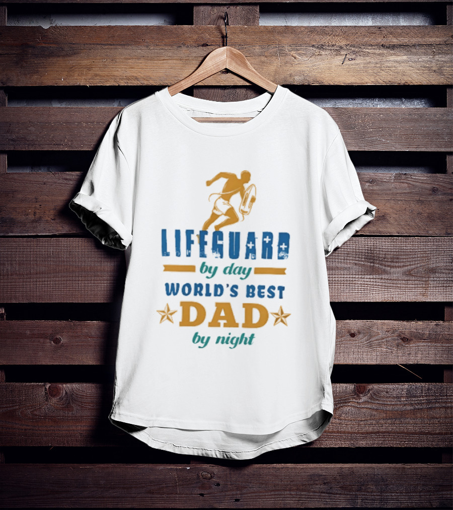 Lifeguard By Day World's Best Dad By Night Father's Day T-Shirt
