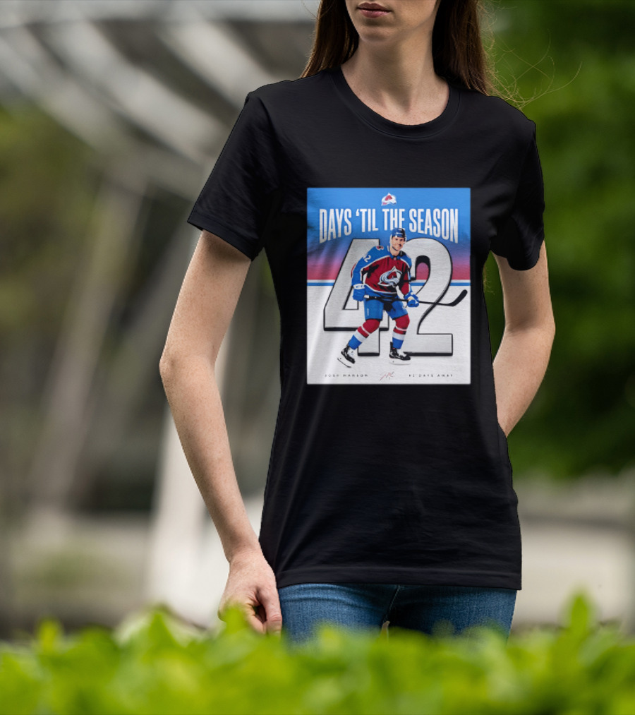 Colorado Avalanche Days 'Til The Season 42 Josh Manson 12 Days Away T-Shirt