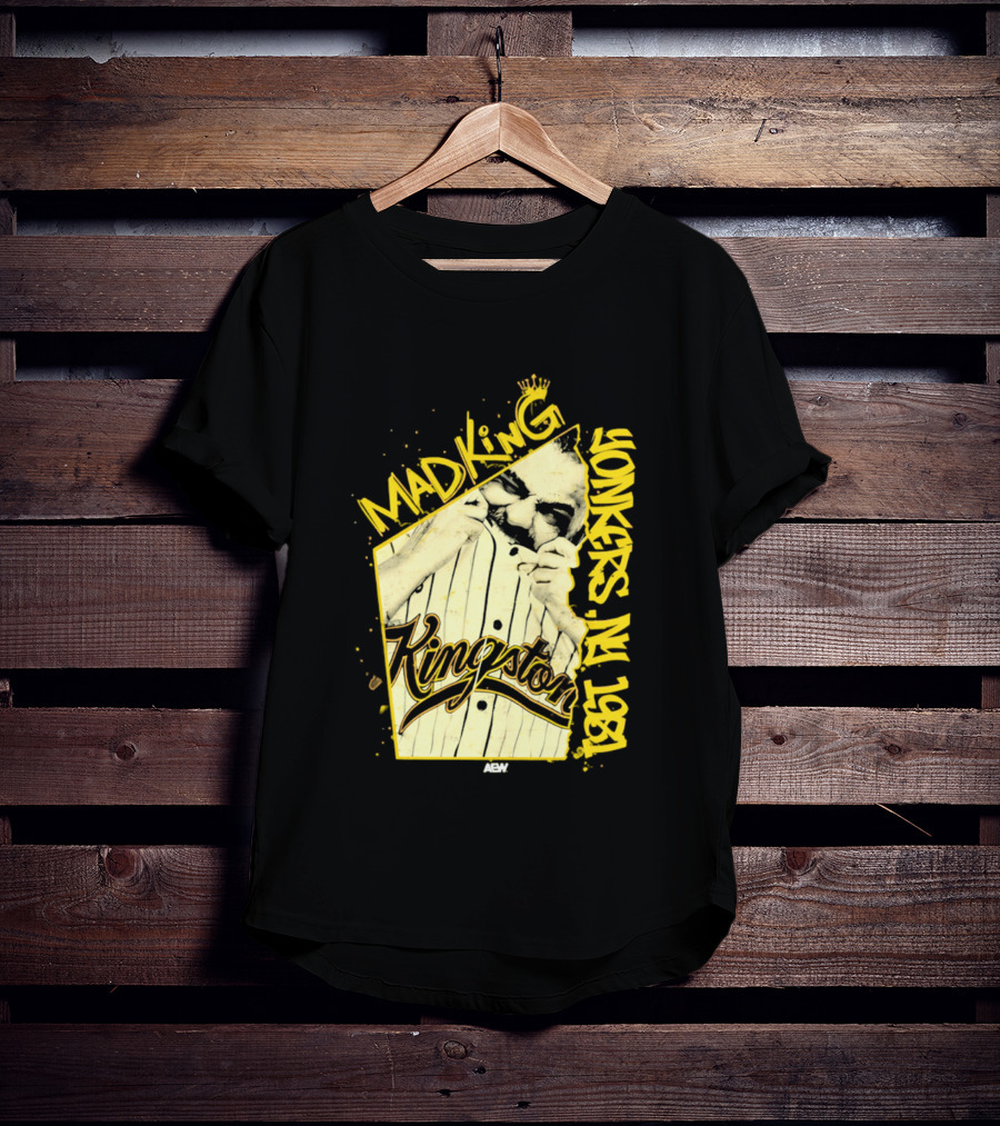 Eddie Kingston Mad King Yonkers NY 1981 Kingston AEW T-Shirt