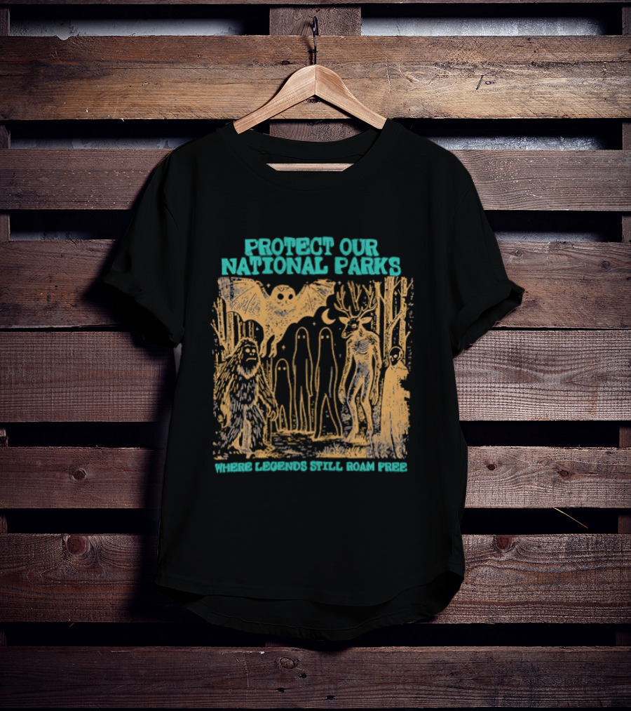 Protect Our National Parks Bigfoot Legends Roam Free T-Shirt