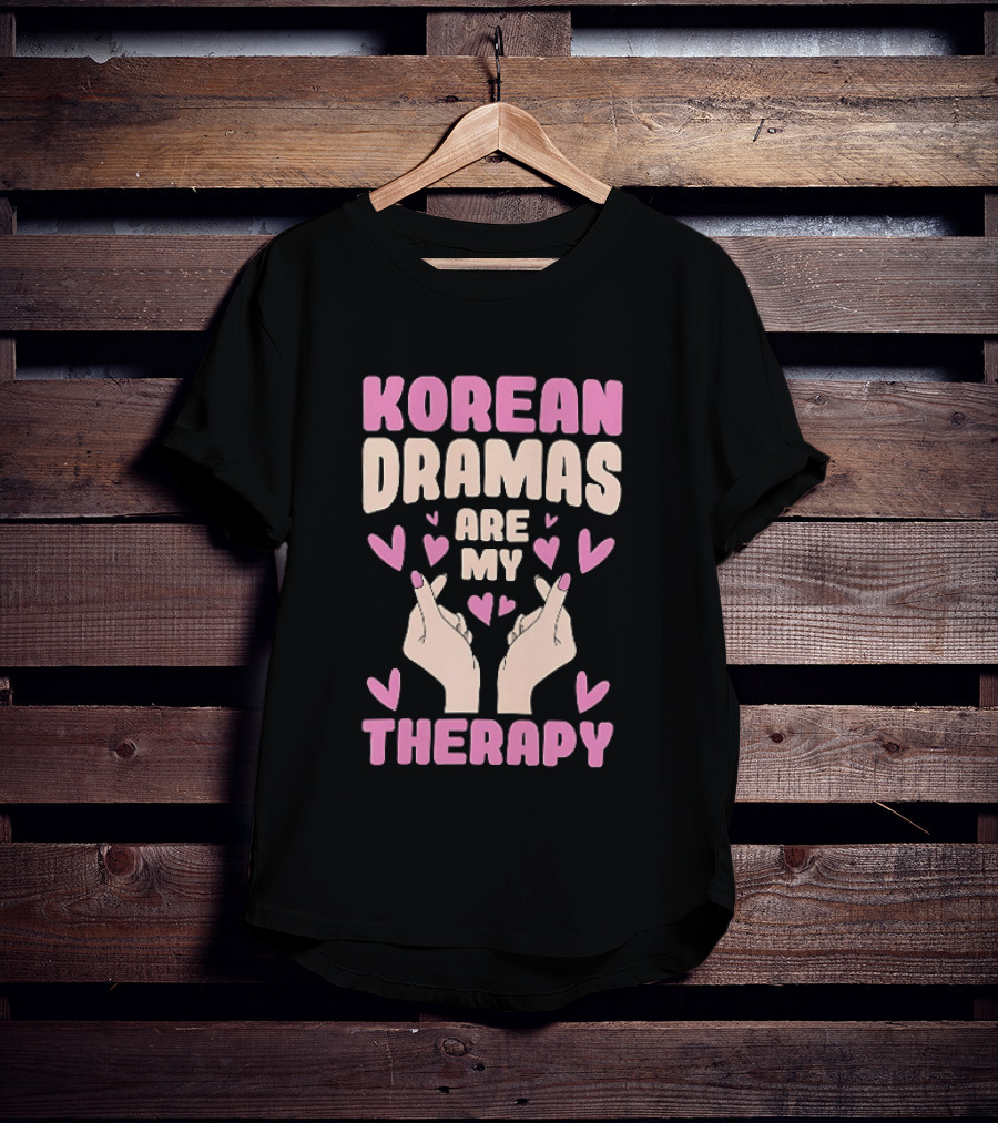 Korean Dramas Are My Therapy Heart Hand Gesture T-Shirt