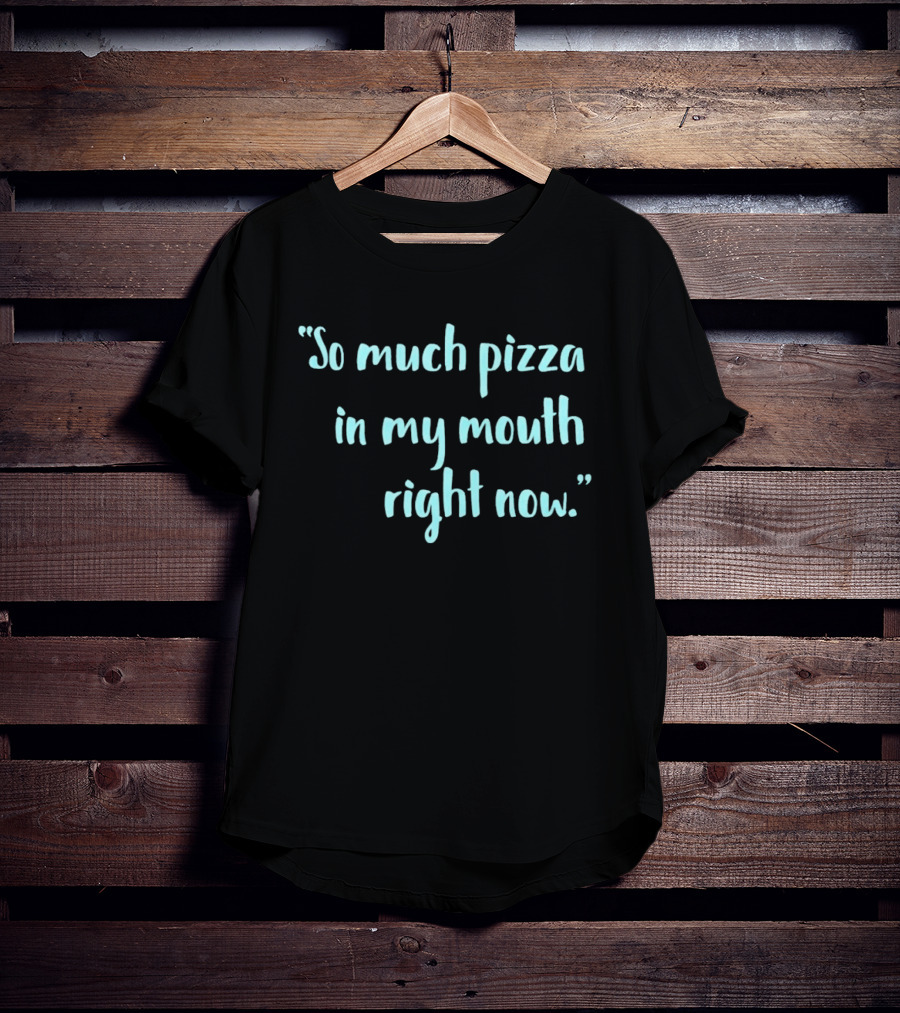 So Much Pizza In My Mouth Right Now Rob Sand For Governor T-Shirt