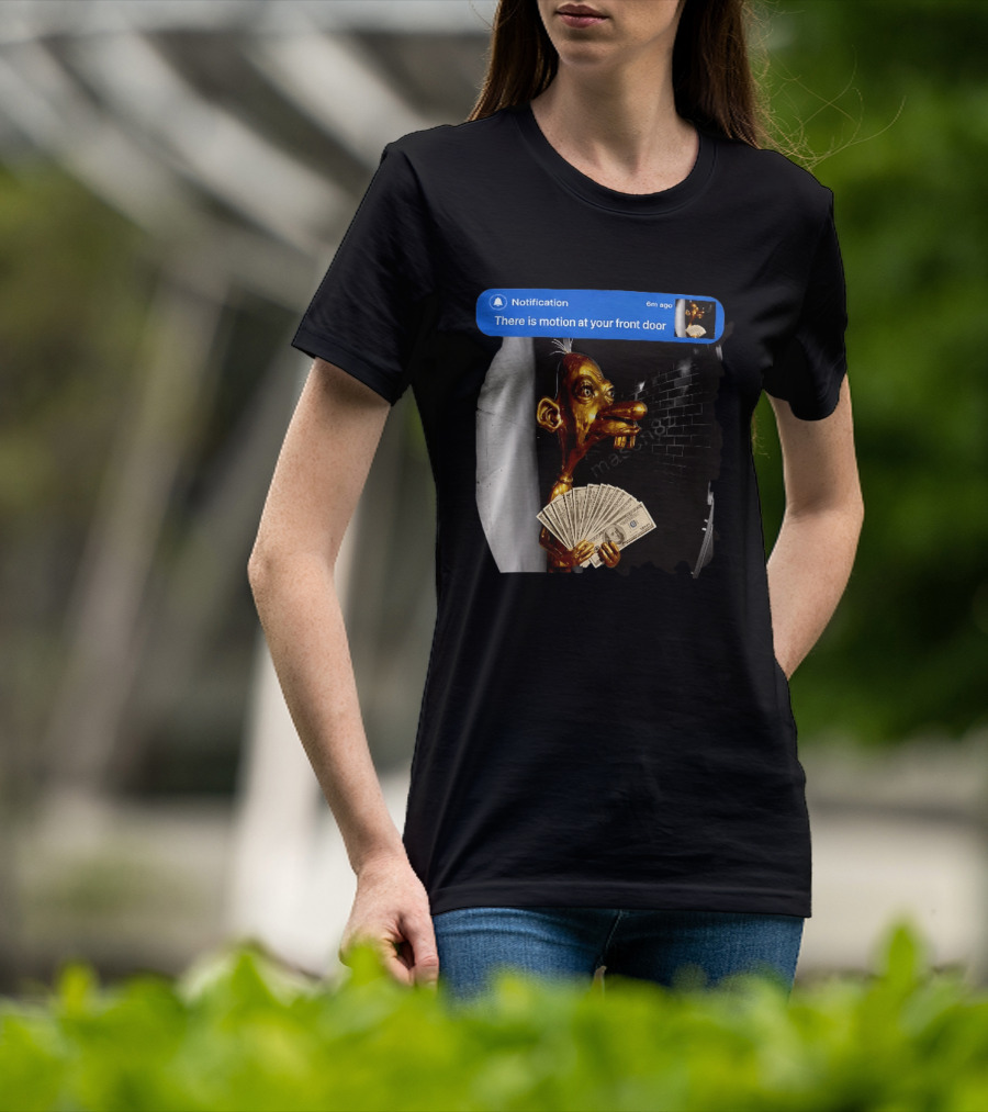 Notification There Is Motion At Your Front Door Golden Figurine With Cash In Hand Dark T-Shirt