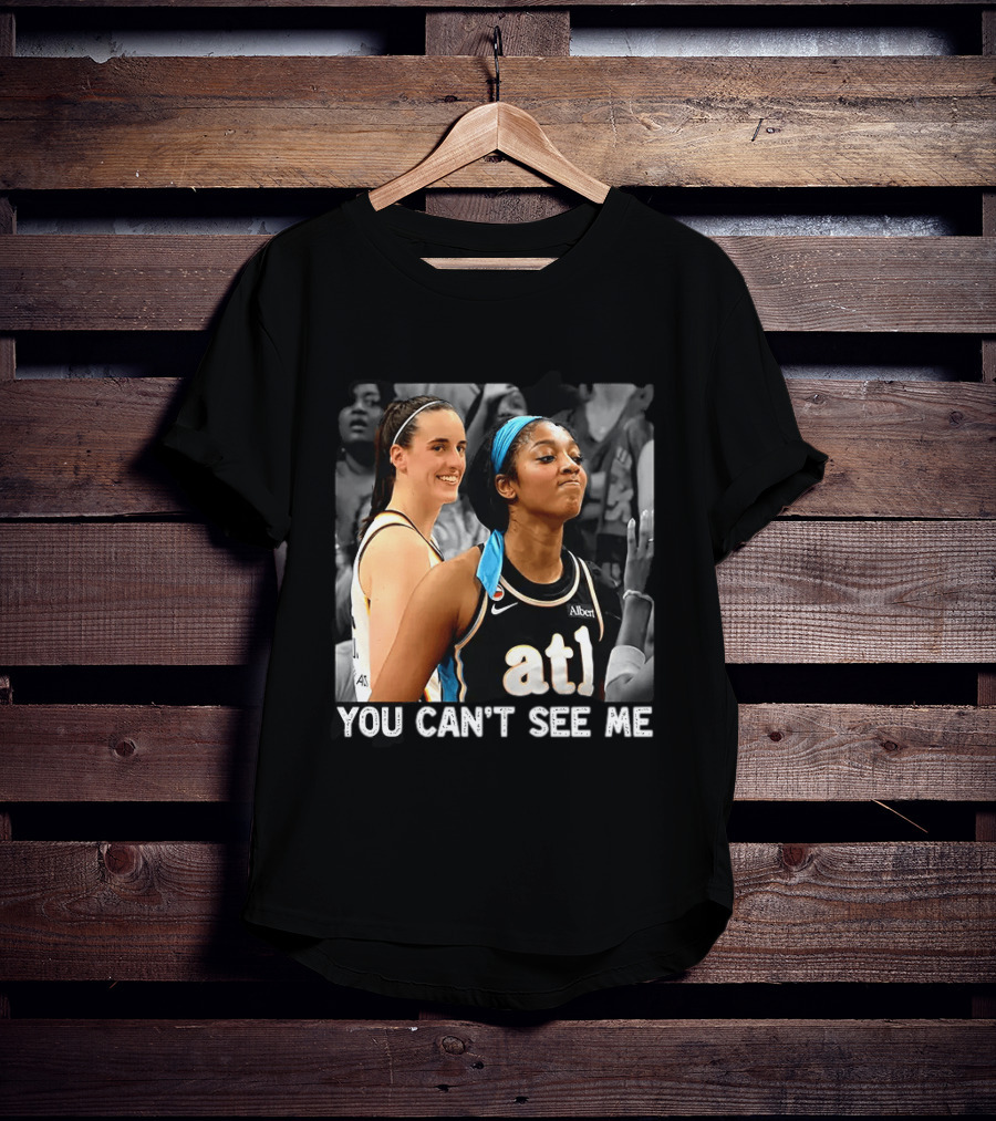 You Can't See Me Caitlin Clark Angel Reese ATL Basketball T-Shirt