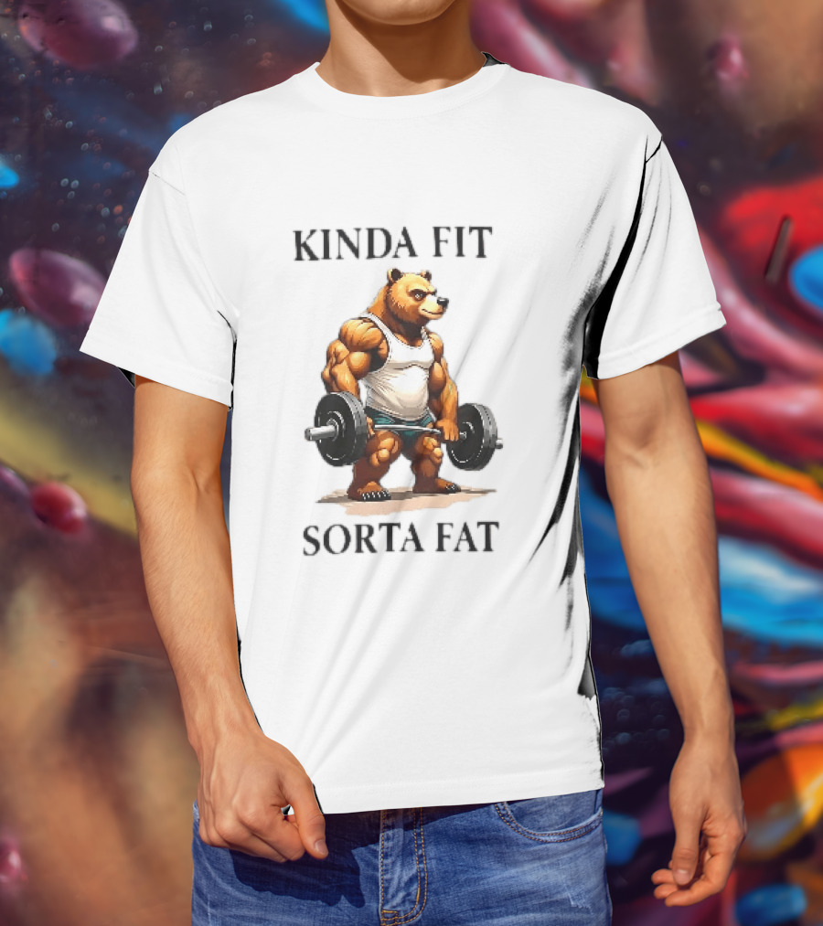 Kinda Fit Sorta Fat Bear Lifting Weights T-Shirt