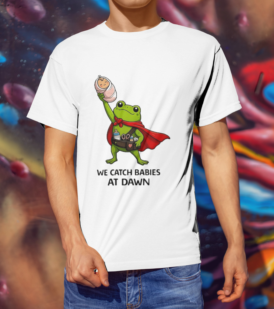 Frog Hero We Catch Babies At Dawn With Red Cape T-Shirt