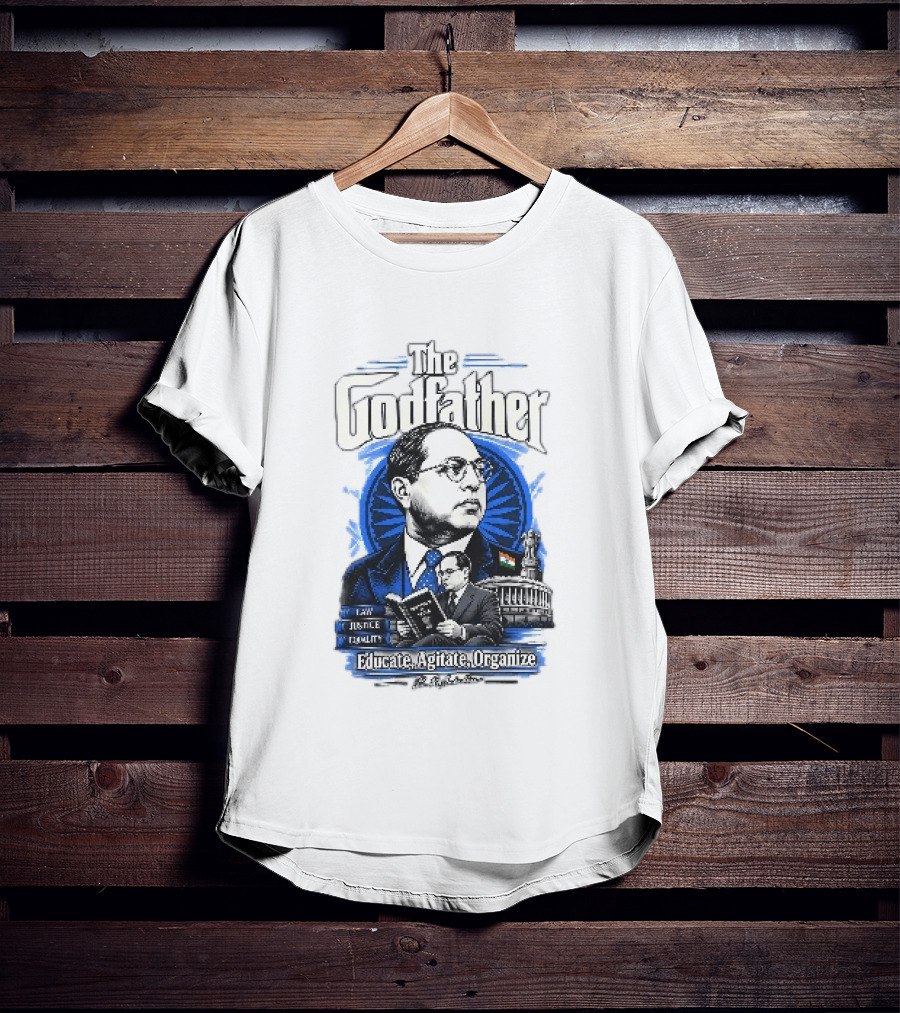 The Godfather B R Ambedkar Educate Agitate Organize Law Justice Equality T-Shirt