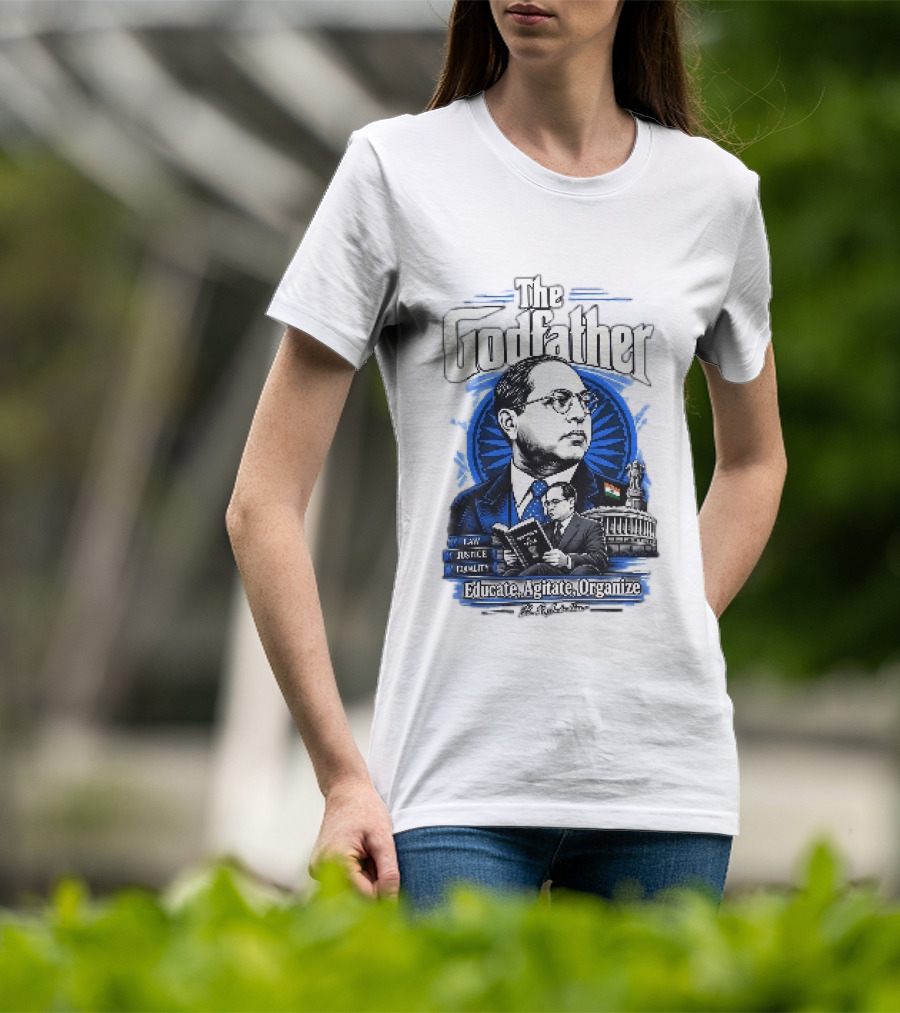 The Godfather B R Ambedkar Educate Agitate Organize Law Justice Equality T-Shirt