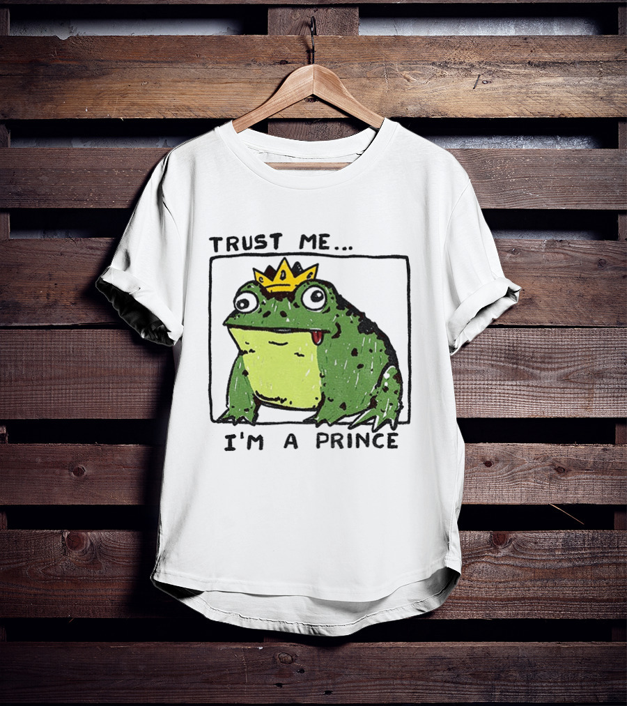 Trust Me I'm A Prince Derpy Frog Wearing A Crown T-Shirt