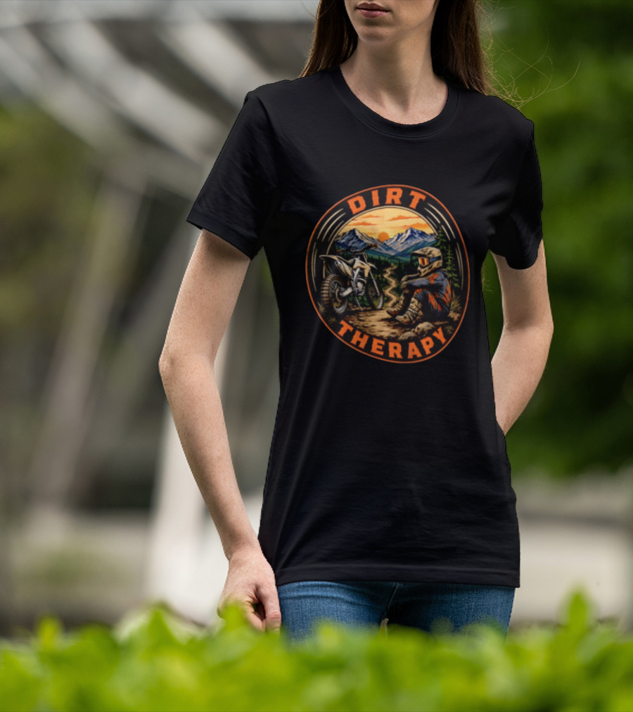 Dirt Therapy Motocross Rider Relaxing In Mountain Trail Sunset Adventure T-Shirt