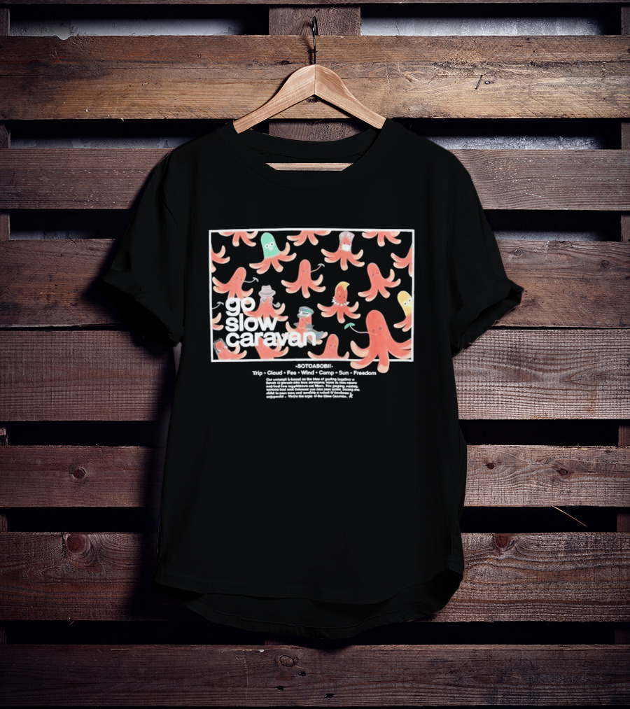 Go Slow Caravan Octopus Sausage Trip Cloud Fun Wind Camp Sun Freedom T-Shirt